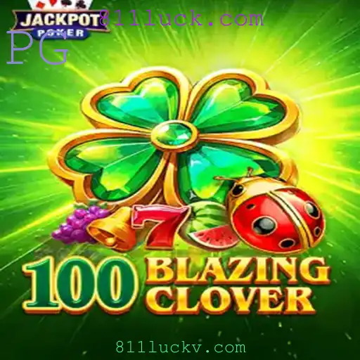 100BlazingClover: Descubra o Novo Fenômeno dos Jogos com 811luck.com