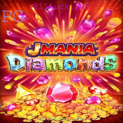 Descubra o Mundo do Jogo JManiaDiamonds: A Emoção das Pedras Preciosas e a Sorte de 811luck.com